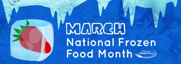 March: National Frozen Foods Month