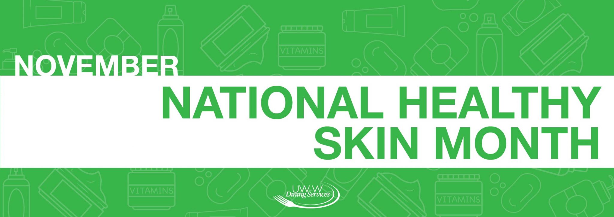 November: National Healthy Skin Month – University Center Blog