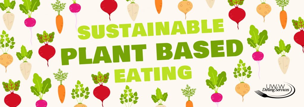 Sustainable Plant Based Eating – University Center Blog