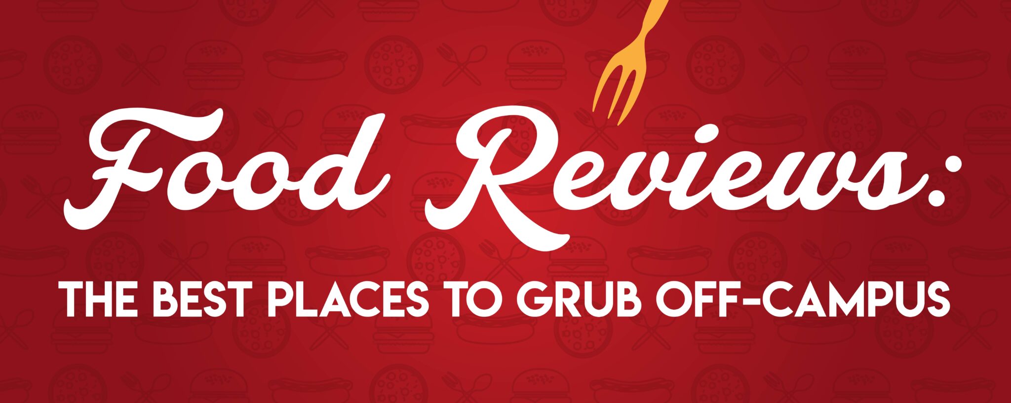 Food Reviews The Best Places to Grub OffCampus University Center Blog