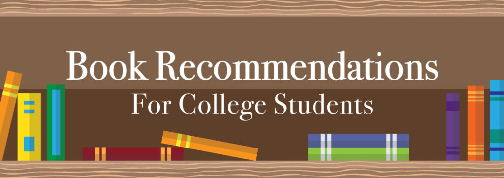 Book Recommendations for College Students – University Center Blog