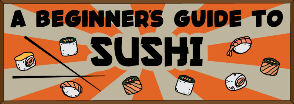 A Beginners Guide to Sushi