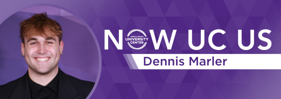 Now UC Us: Dennis Marler