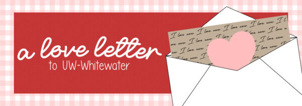 A Love Letter to UW-Whitewater