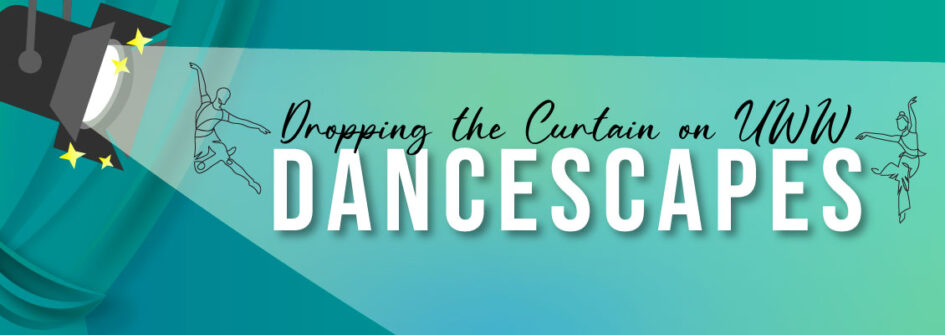 DroppingTheCurtainOnUWWDanceScapes